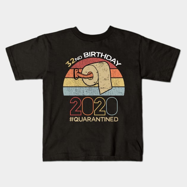 32nd Birthday 2020 Quarantined Social Distancing Funny Quarantine Kids T-Shirt by DragonTees